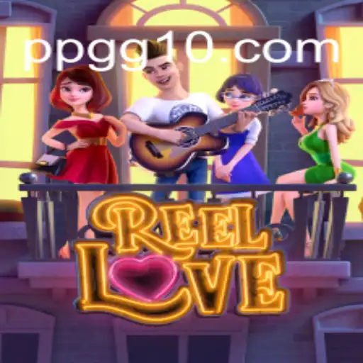 ReelLove: O Fascinante Mundo do Jogo de Slot PPGG